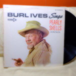 ~~~ BURL IVES ~~~ Sings Pearly Shells and Other Favorites